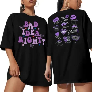 Bad Idea Right? Shirt